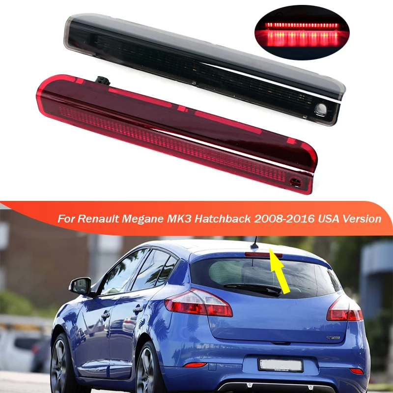 3Rd Third LED Brake Light For Renault Megane MK3 Hatchback 2008-2016 USA Version Rear High Mount Stop Signal Lamp 265900006R
3Rd Third LED Brake Light For Renault Megane MK3 Hatchback 2008-2016 USA Version Rear High Mount Stop Signal Lamp 265900006R