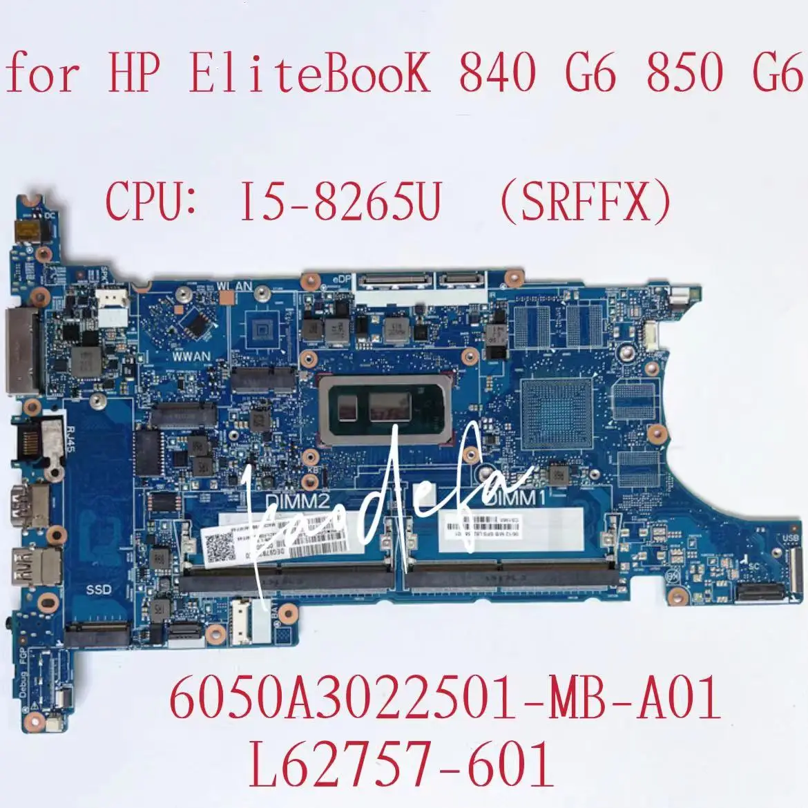 Материнская плата 6050A3022501-MB-A01 для ноутбука HP EliteBook 840 G6 850 G6, материнская плата для ноутбука с Intel I5-8265U SRFFX CPUDDR4
Материнская плата 6050A3022501-MB-A01 для ноутбука HP EliteBook 840 G6 850 G6, материнская плата для ноутбука с Intel I5-8265U SRFFX CPUDDR4