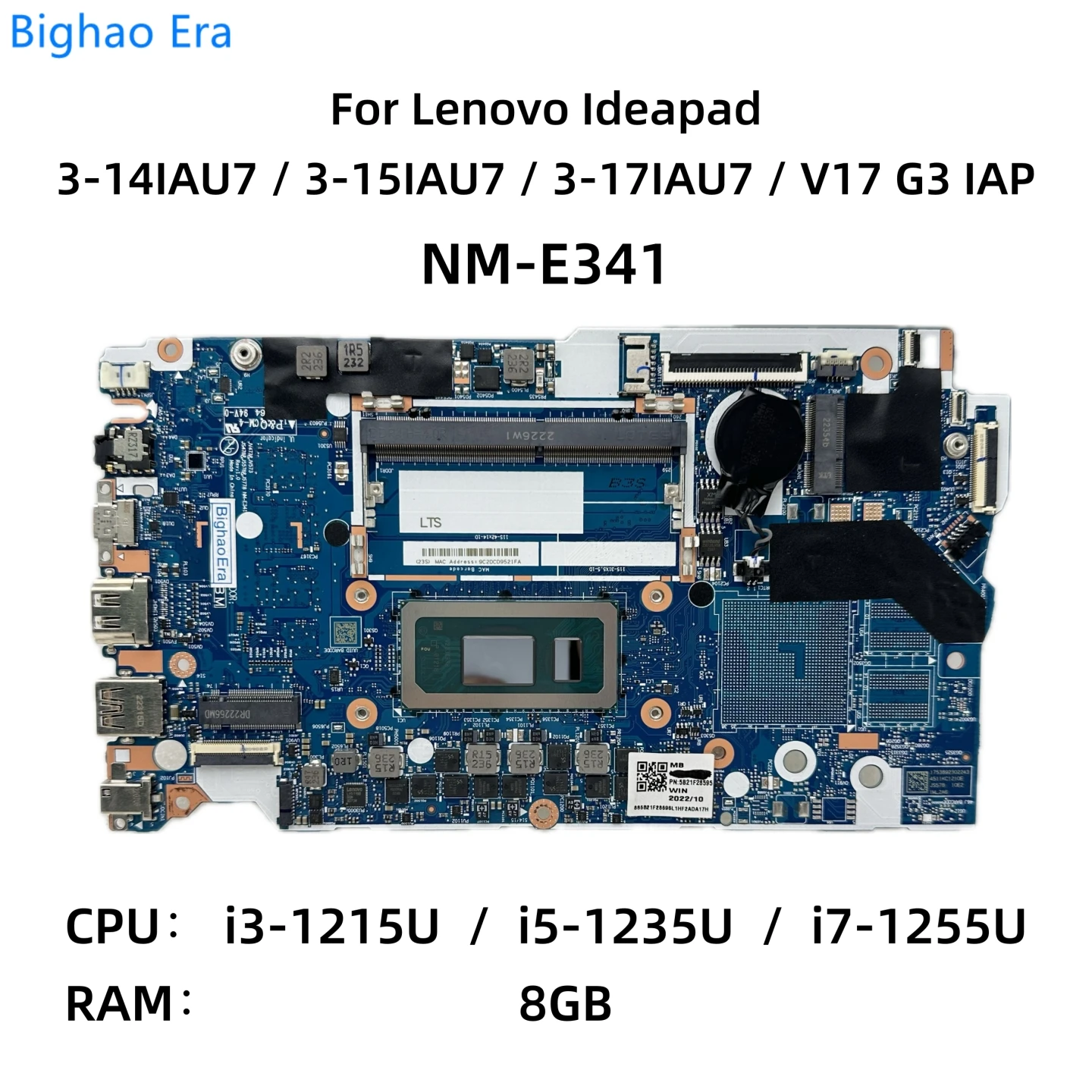 NM-E341 For Lenovo V17 G3 IAP Ideapad 3-17IAU7 3-14IAU7 3-15IAU7 Laptop Motherboard With i3-1215U i5-1235U CPU 8G-RAM 5B21F28595
NM-E341 For Lenovo V17 G3 IAP Ideapad 3-17IAU7 3-14IAU7 3-15IAU7 Laptop Motherboard With i3-1215U i5-1235U CPU 8G-RAM 5B21F28595