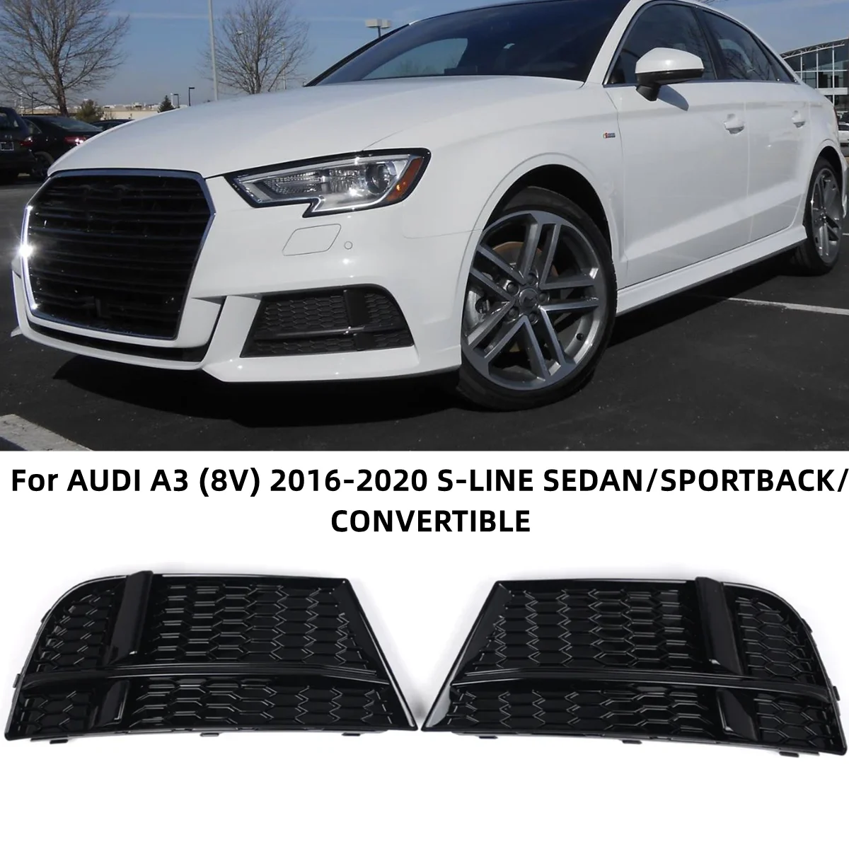 Pair Front Bumper Fog Light Grill Cover For AUDI A3 8V S-LINE SEDAN SPORTBACK CONVERTIBLE 17-20 Honeycomb Mesh Fog Lamp Cover
Pair Front Bumper Fog Light Grill Cover For AUDI A3 8V S-LINE SEDAN SPORTBACK CONVERTIBLE 17-20 Honeycomb Mesh Fog Lamp Cover