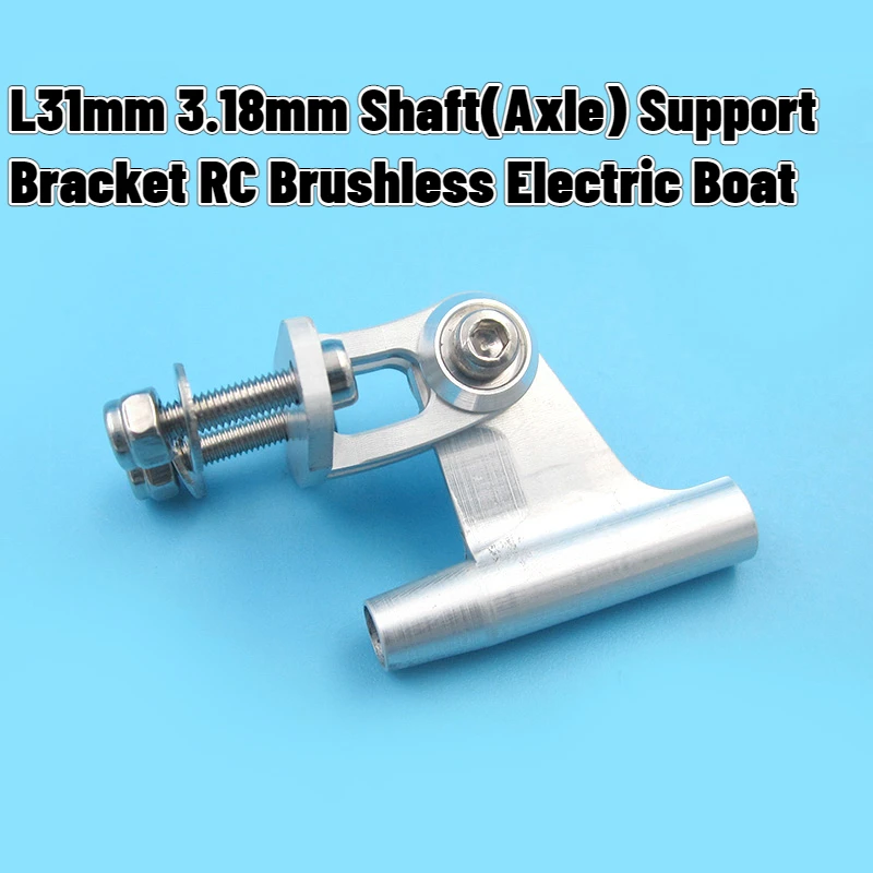 31mm Length 3.18mm Shaft(Axle) Support Bracket/Frame for RC Brushless Electric Boat 3.18mm Propeller Shaft Flexible Axle
31mm Length 3.18mm Shaft(Axle) Support Bracket/Frame for RC Brushless Electric Boat 3.18mm Propeller Shaft Flexible Axle