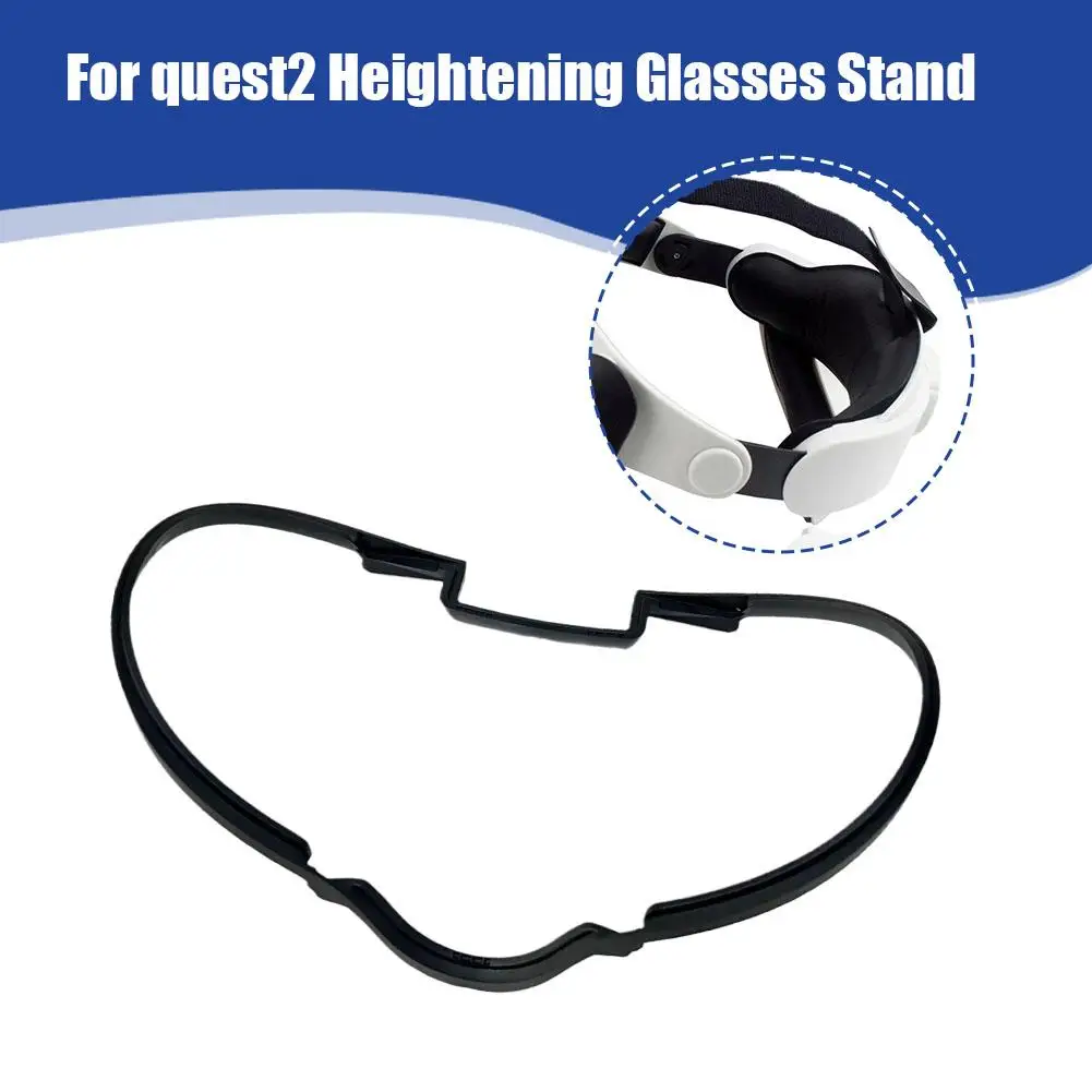 

1 Pcs For Quest2 Heightening Glasses Stand All-in-one Machine Elevated Eyeglass Bracket Virtual Reality Replacement Accesso I6H4