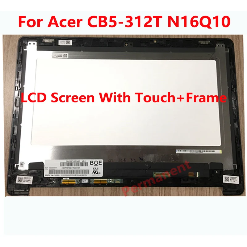 13.3'' LCD Screen With Touch+Frame For Acer CB5-312T N16Q10 Touch Screen Assembly 13.3'' 1920*1080 IPS EDP LCD r13 CB5 312
13.3'' LCD Screen With Touch+Frame For Acer CB5-312T N16Q10 Touch Screen Assembly 13.3'' 1920*1080 IPS EDP LCD r13 CB5 312