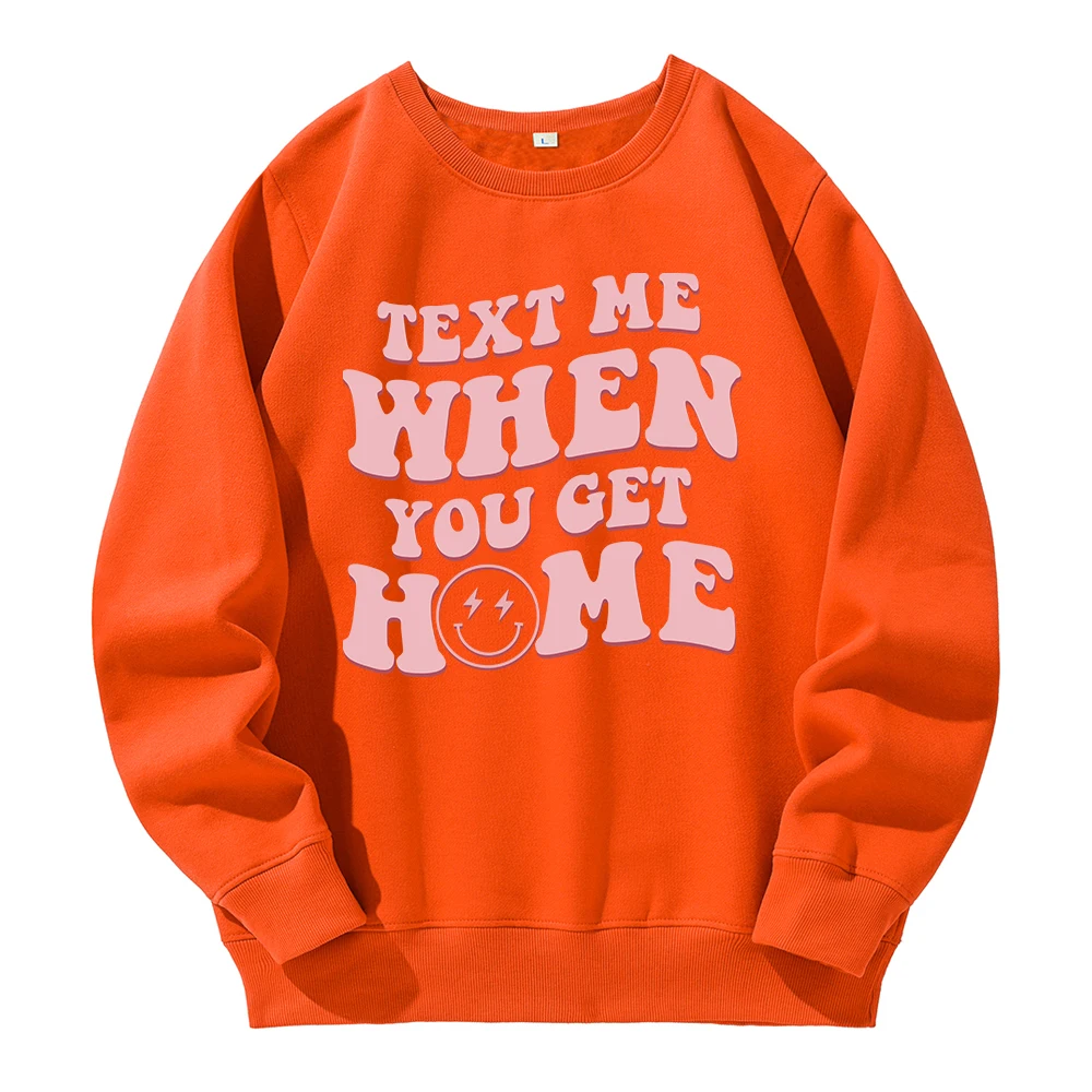 

Text Me When You Get Home Don'T Forget This Matter Hoody Men Loose Oversized Hoodies Sports Tide Sweatshirt O-Neck Fleece Hooded