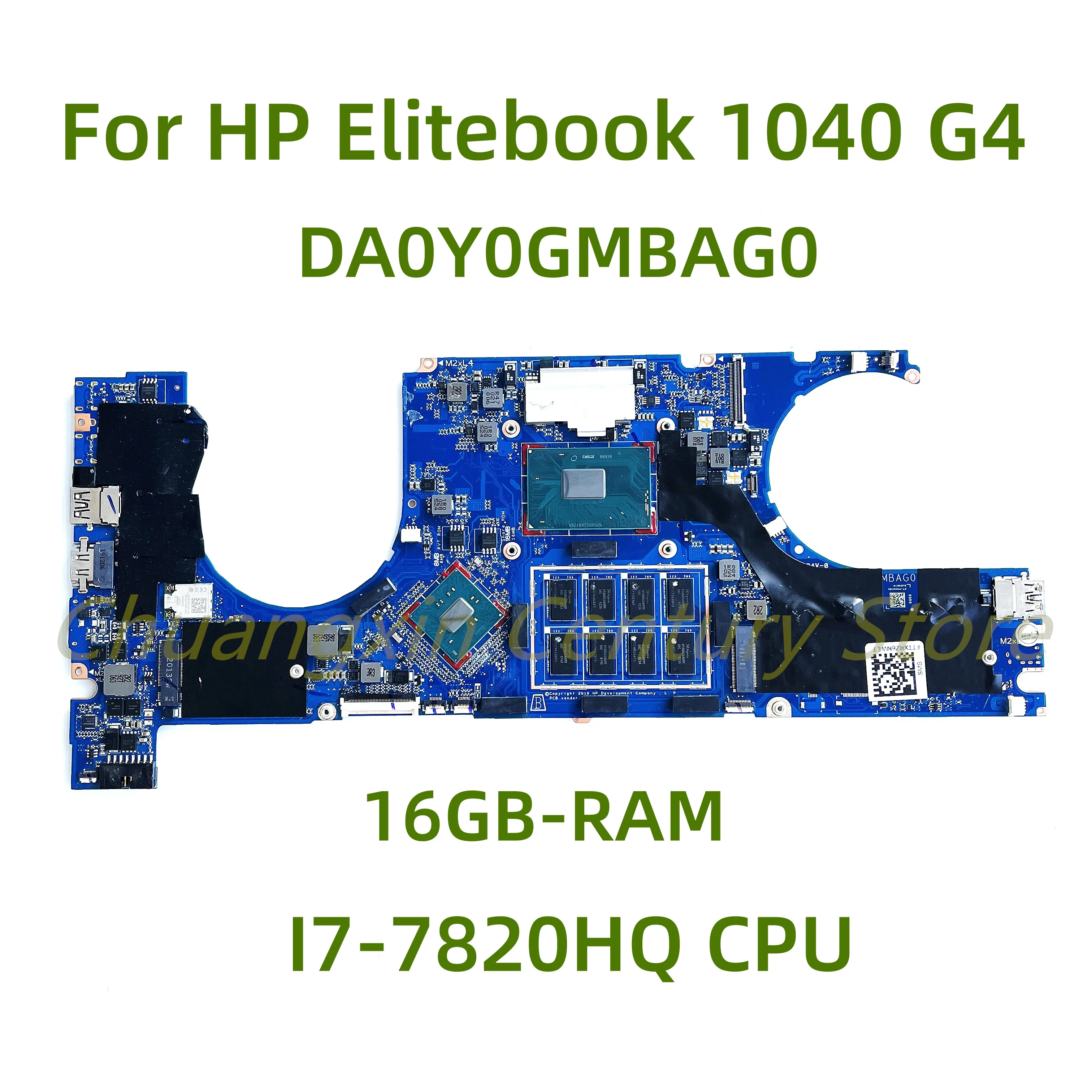 

Suitable for HP Elitebook 1040 G4 Notebook PC motherboard DA0Y0GMBAG0 with I7-7820HQ CPU 16GB-RAM 100% Tested Fully Work