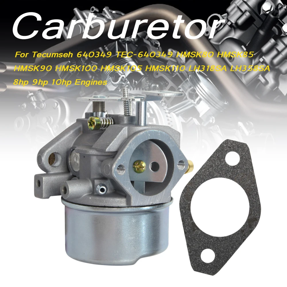 Carburetor For Tecumseh 640349 TEC-640349 HMSK80 HMSK85 HMSK90 HMSK100 HMSK105 HMSK110 LH318SA LH358SA 8hp 9hp 10hp Engines Carb
Carburetor For Tecumseh 640349 TEC-640349 HMSK80 HMSK85 HMSK90 HMSK100 HMSK105 HMSK110 LH318SA LH358SA 8hp 9hp 10hp Engines Carb