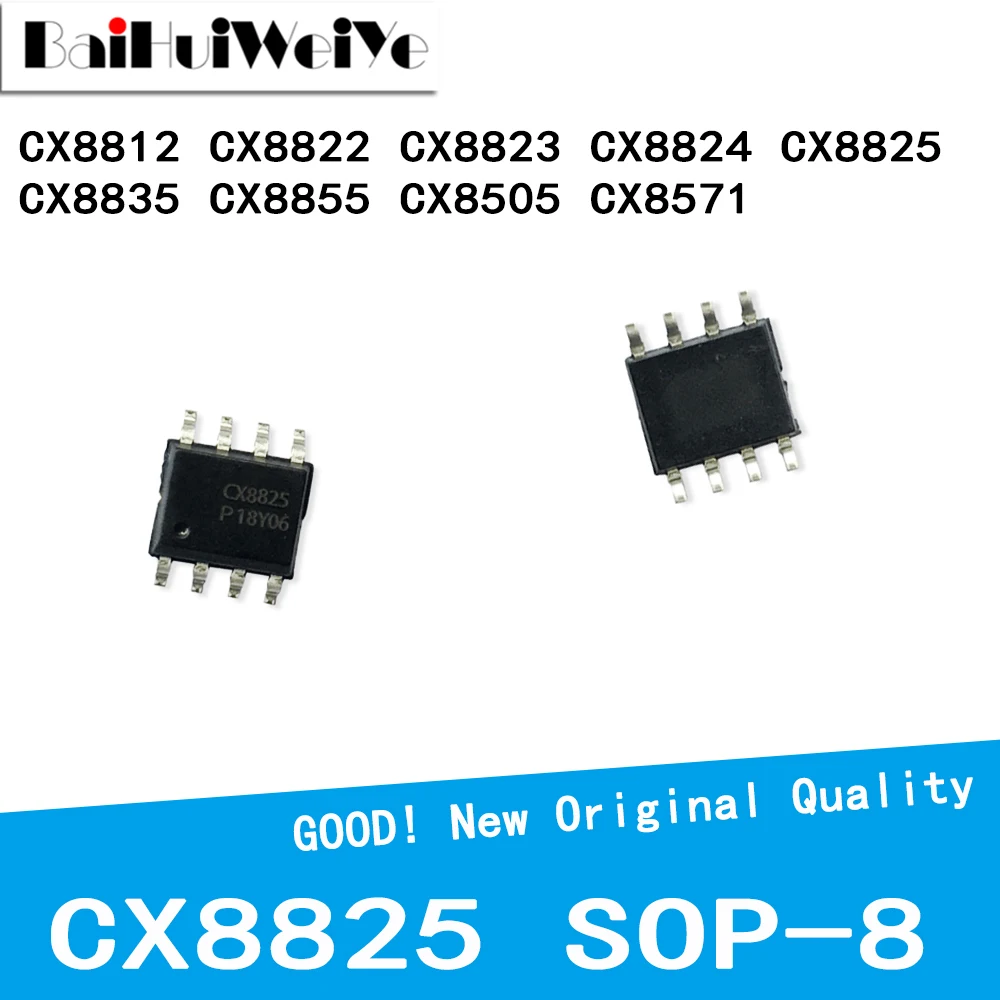 10PCS/Lot CX8812 CX8822 CX8823 CX8824 CX8825 CX8835 CX8855 CX8505 CX8571 SMD SOP-8 New Good Quality Chipset
10PCS/Lot CX8812 CX8822 CX8823 CX8824 CX8825 CX8835 CX8855 CX8505 CX8571 SMD SOP-8 New Good Quality Chipset