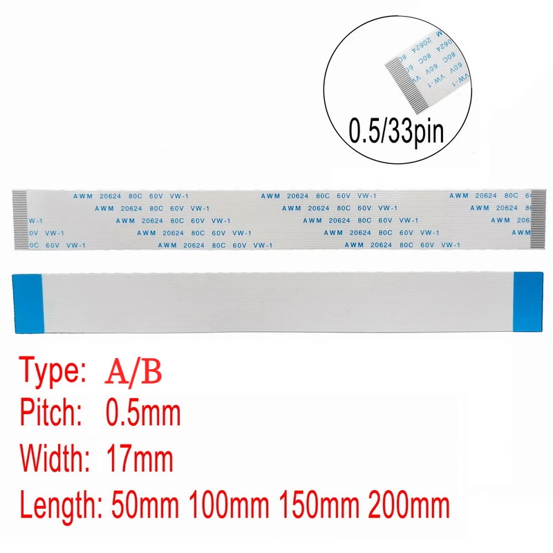 33Pin 0.5mm Pitch FFC FPC AWM 20624 80C 60V VW-1 A B Type Flat Flexible Cable 50mm 150mm 300mm connector
33Pin 0.5mm Pitch FFC FPC AWM 20624 80C 60V VW-1 A B Type Flat Flexible Cable 50mm 150mm 300mm connector