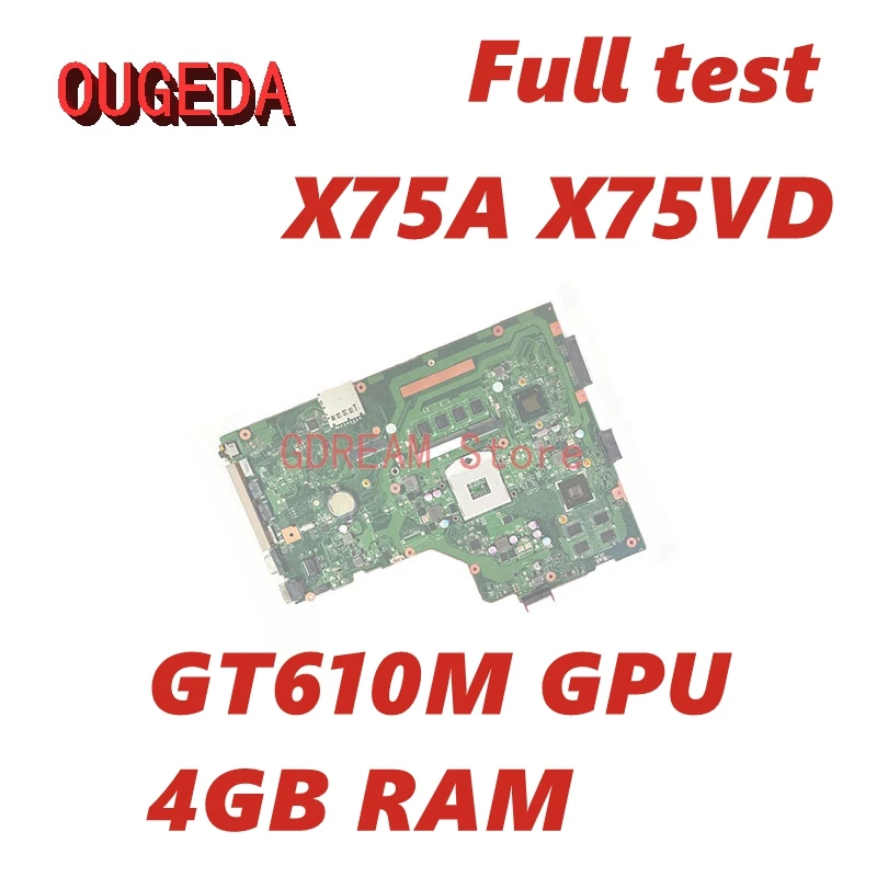 Материнская плата OUGEDA X75A для ноутбука ASUS X75A X75VD материнская плата для ноутбука GT610M GPU 4 Гб RAM Full test
Материнская плата OUGEDA X75A для ноутбука ASUS X75A X75VD материнская плата для ноутбука GT610M GPU 4 Гб RAM Full test