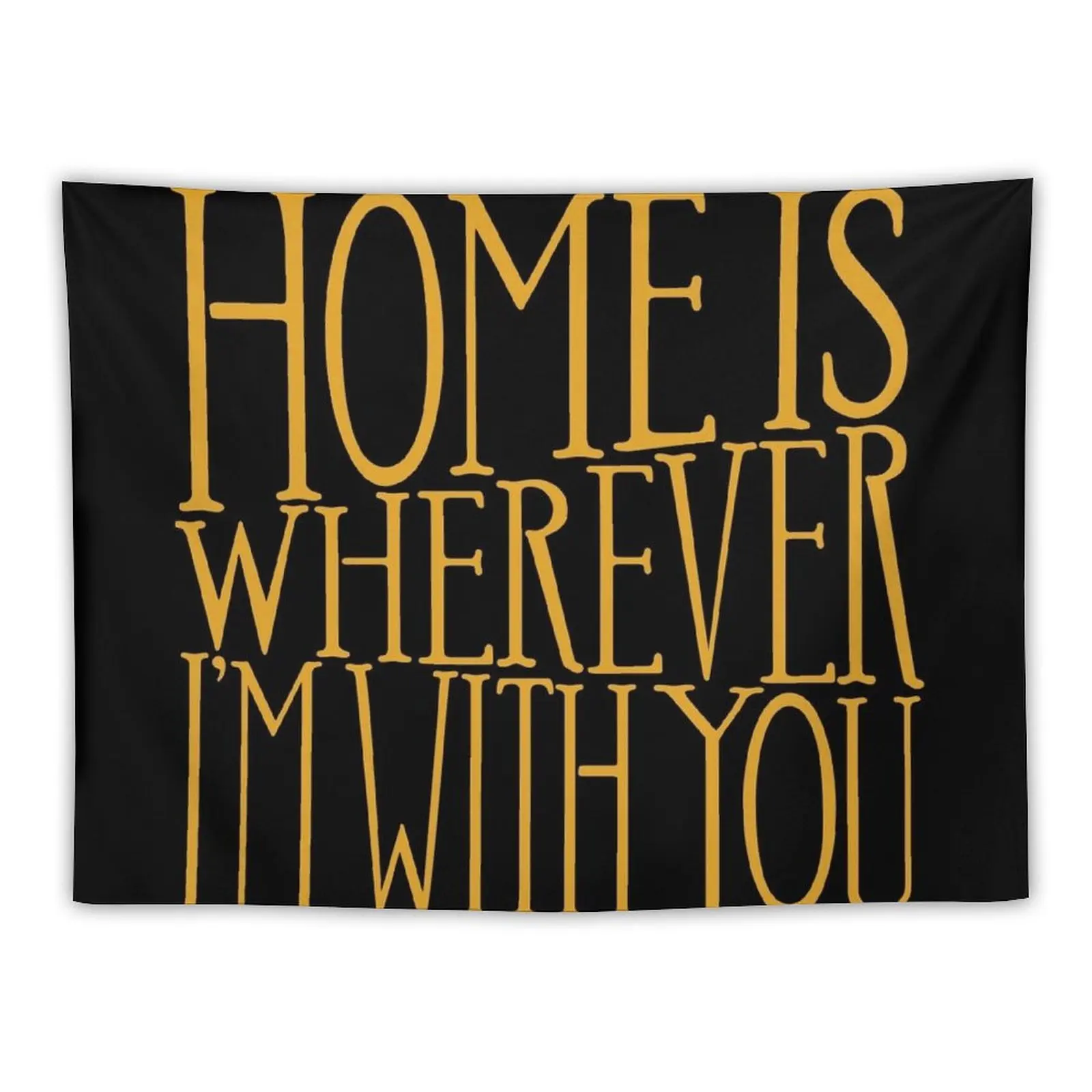 

Home is Wherever I'm With You - Home - Edward Sharpe and the Magnetic Zeros Tapestry House Decor Outdoor Decoration Art Mural