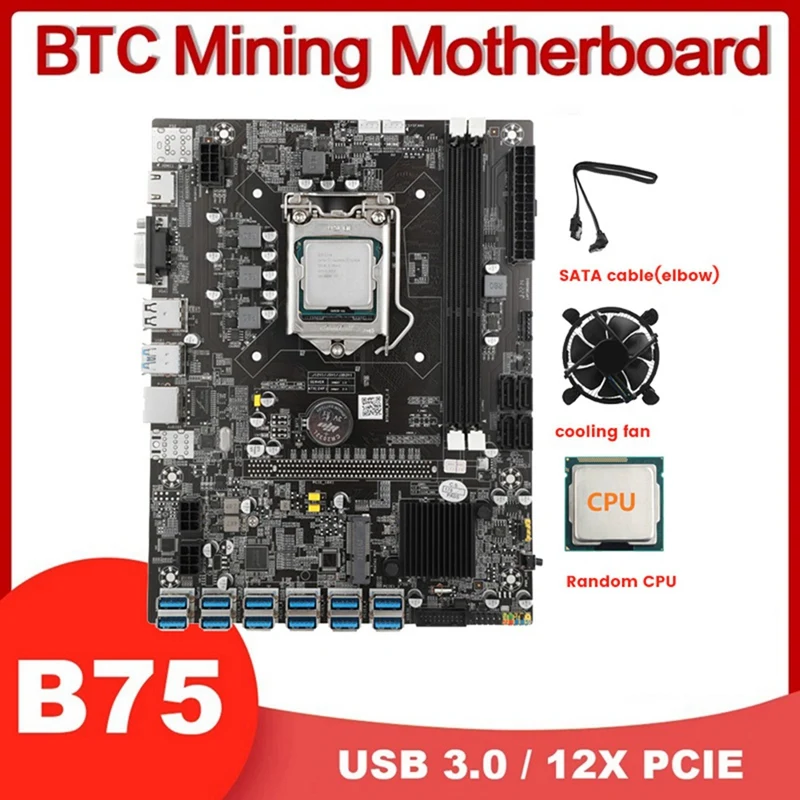 B75 USB BTC Mining Motherboard+Random CPU+Cooling Fan+SATA Cable 12 PCIE To USB GPU LGA1155 DDR3 Slot MSATA ETH Miner
B75 USB BTC Mining Motherboard+Random CPU+Cooling Fan+SATA Cable 12 PCIE To USB GPU LGA1155 DDR3 Slot MSATA ETH Miner