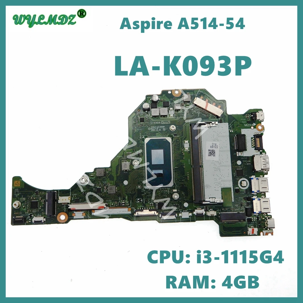 

LA-K093P with i3-1115G4 CPU 4GB-RAM Notebook Mainboard For Acer Aspire A514-54 A515-56 A315-58 Laptop Motherboard