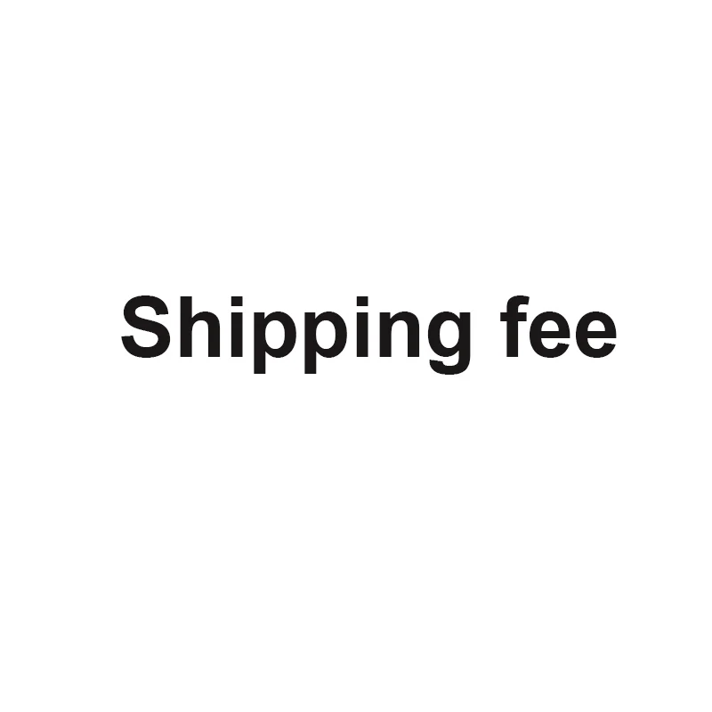 

Extra Shipping Fee