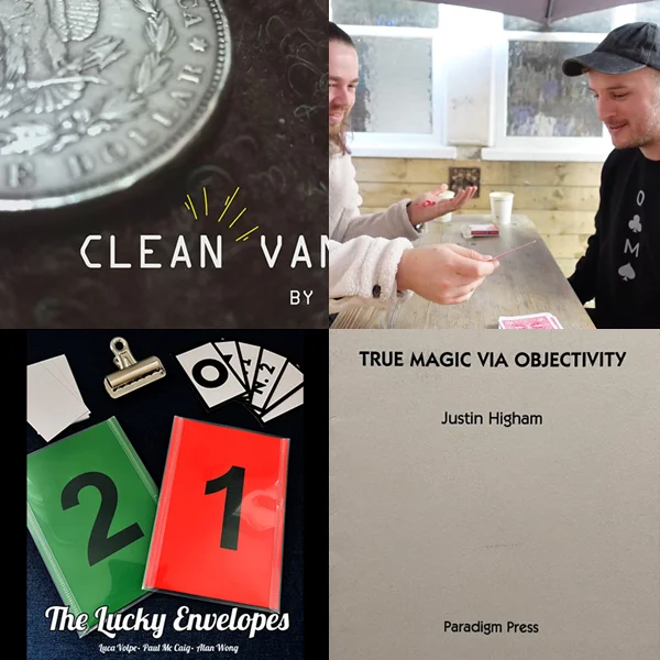 Clean Vanish by Alex Soza,Fish by Ollie Mealing,The Lucky Envelopes by Luca Volpe,True Magic Via Objectivity by Justin Higham
Clean Vanish by Alex Soza,Fish by Ollie Mealing,The Lucky Envelopes by Luca Volpe,True Magic Via Objectivity by Justin Higham