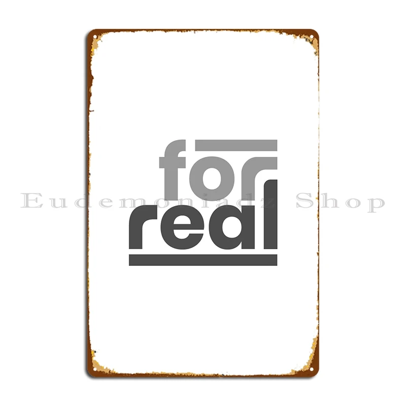 For Real Quote Metal Plaque Poster Club Cave Wall Mural Cave Designs Tin Sign Poster
For Real Quote Metal Plaque Poster Club Cave Wall Mural Cave Designs Tin Sign Poster