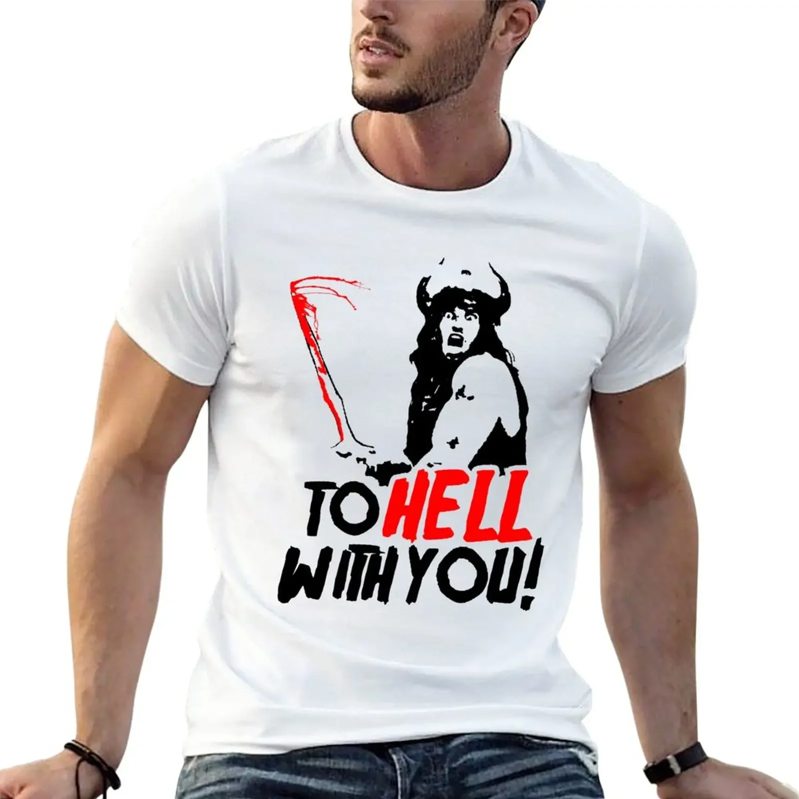To HELL with you! (Conan the Barbarian) T-Shirt sports fans cute clothes funnys mens champion t shirts
To HELL with you! (Conan the Barbarian) T-Shirt sports fans cute clothes funnys mens champion t shirts
