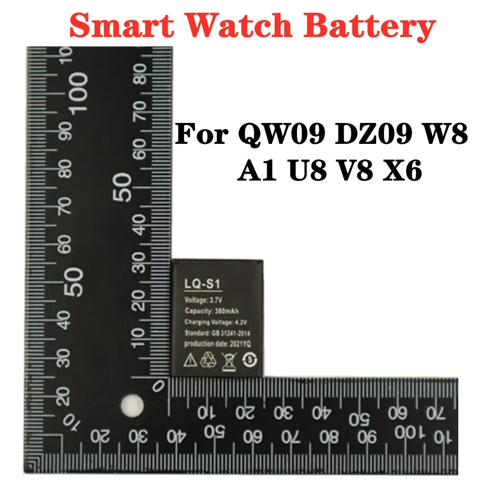 

LQ - S1 3.7V 380mAh Smartwatch Battery LQ-S1 Replacement Batteries For QW09 DZ09 W8 A1 U8 V8 X6 Smart Watch Battery