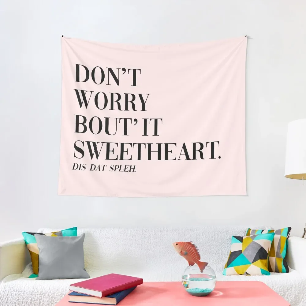 

Don't Worry Bout It Sweetheart Tapestry Wallpaper Bedroom Aesthetic Room Decor Japanese Room Decor House Decoration Tapestry