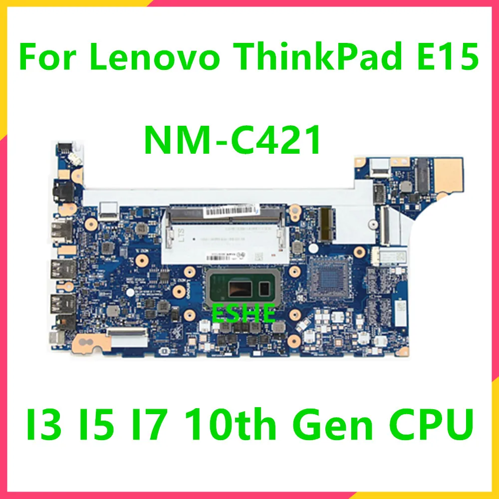 

Материнская плата 5B20S72223 5B20S72220 5B20S72225 для ноутбука Lenovo ThinkPad E15 с процессором I3 I5 I7 10-го поколения
