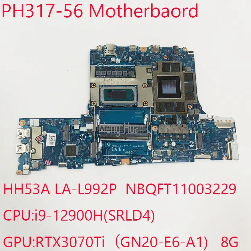 

PH317-56 Motherbaord HH53A LA-L992P NBQFT11003229 For Acer Predator Helios 300 PH317-56 CPU:i9-12900H GPU:TX3070Ti 8G Test OK