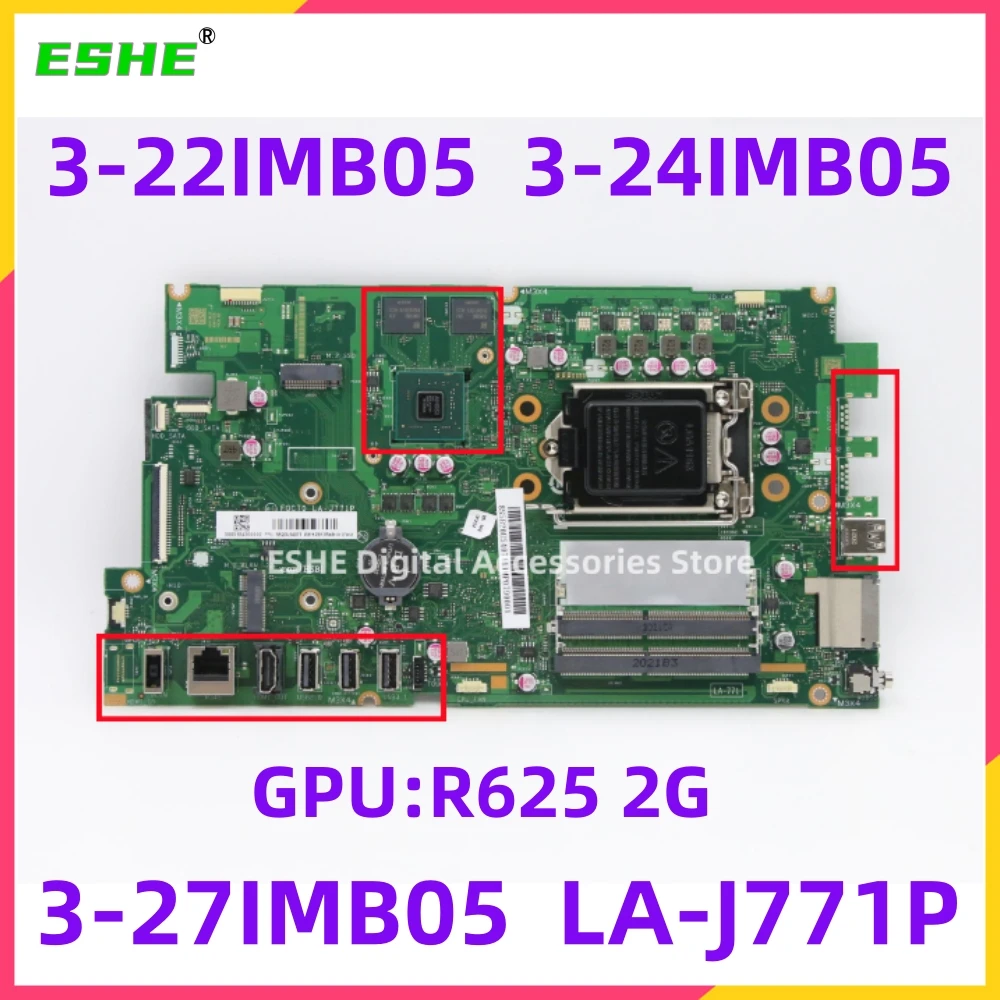 

For Lenovo IdeaCentre 3-22IMB05 3-24IMB05 3-27IMB05 Laptop Motherboard 5B20U54070 5B20U54071 R625 2G GPU IB460SC1 LA-J771P MB