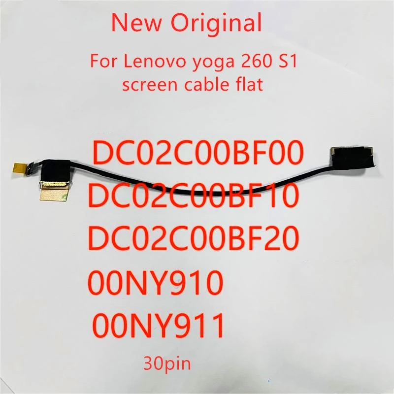 New Original Laptop lcd LVDS EDP cable For Lenovo yoga 260 S1 screen cable flat DC02C00BF00 00NY910 00NY911 30pin
New Original Laptop lcd LVDS EDP cable For Lenovo yoga 260 S1 screen cable flat DC02C00BF00 00NY910 00NY911 30pin