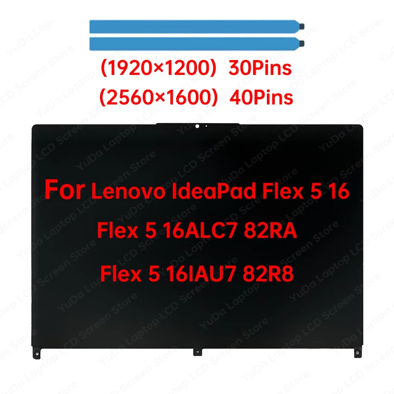 ЖК-дисплей с сенсорным экраном в сборе для Lenovo IdeaPad Flex 5-16 Series Flex 5 16ALC7 82RA Flex 5 16IAU7 82R8 1920x1200 2560X1600
ЖК-дисплей с сенсорным экраном в сборе для Lenovo IdeaPad Flex 5-16 Series Flex 5 16ALC7 82RA Flex 5 16IAU7 82R8 1920x1200 2560X1600