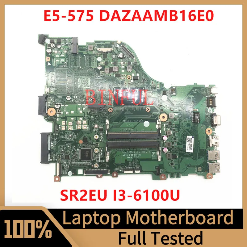 Mainboard Free Shipping For Acer E5-575 E5-575G Laptop Motherboard ZAA X32 DAZAAMB16E0 With SR2EU I3-6100U CPU 100% Full Tested
Mainboard Free Shipping For Acer E5-575 E5-575G Laptop Motherboard ZAA X32 DAZAAMB16E0 With SR2EU I3-6100U CPU 100% Full Tested