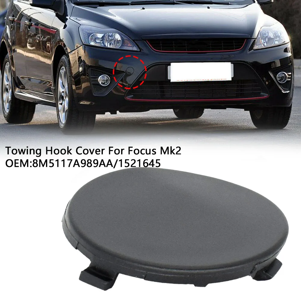 Hook Cover Car Tow 1521645 8M5117A989AA Accessory Auto Front Bumper Plastic Replaces For Ford Focus Mk2 2008-2011
Hook Cover Car Tow 1521645 8M5117A989AA Accessory Auto Front Bumper Plastic Replaces For Ford Focus Mk2 2008-2011