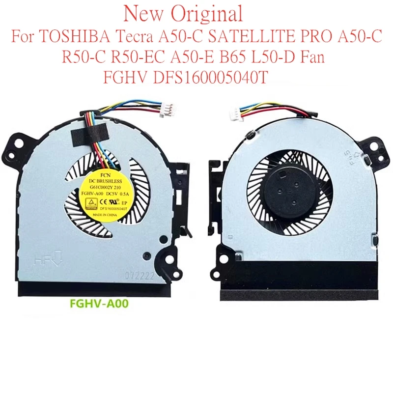 

New Original Laptop Cooling Fan For TOSHIBA Tecra A50-C SATELLITE PRO A50-C R50-C R50-EC A50-E B65 L50-D Fan FGHV DFS160005040T