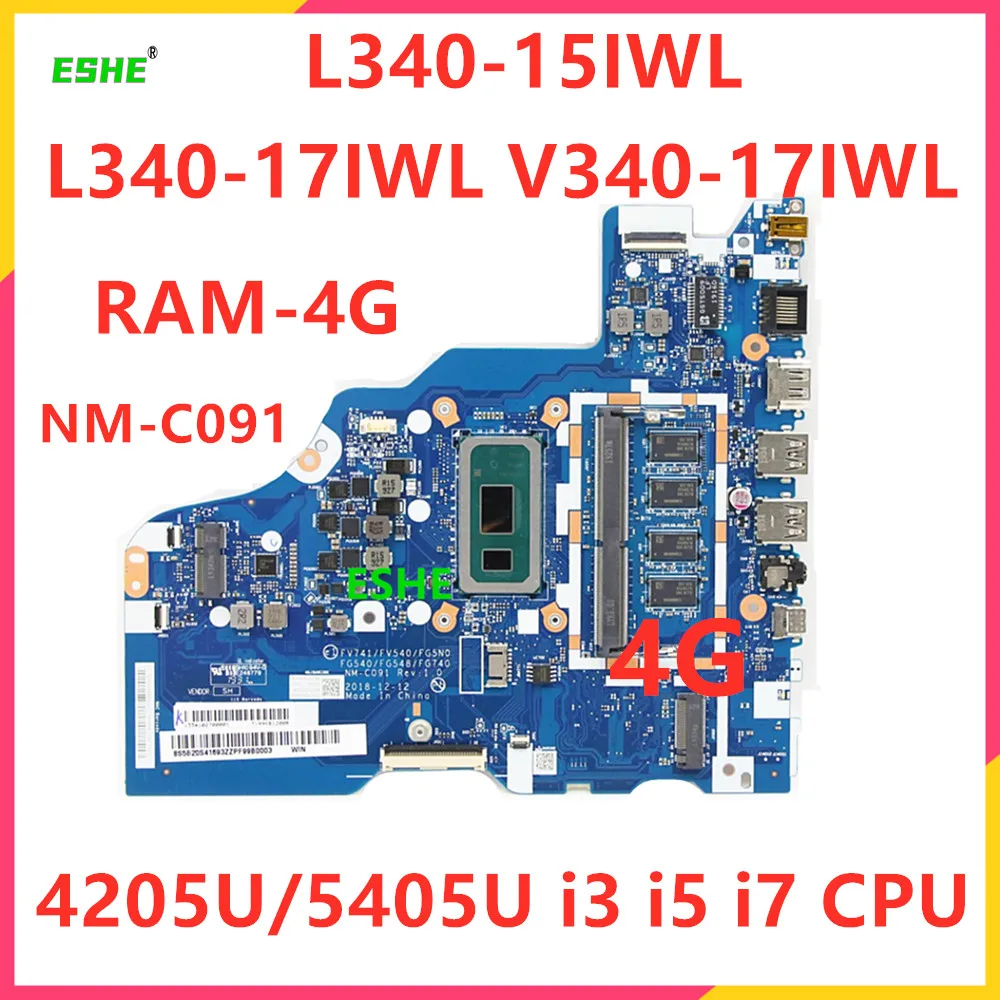

NM-C091 For Lenovo IdeaPad L340-15IWL L340-17IWL V340-17IWL Laptop Motherboard 5B20S41685 With 4205U 5405U I3 I5 I7 CPU 4G RAM