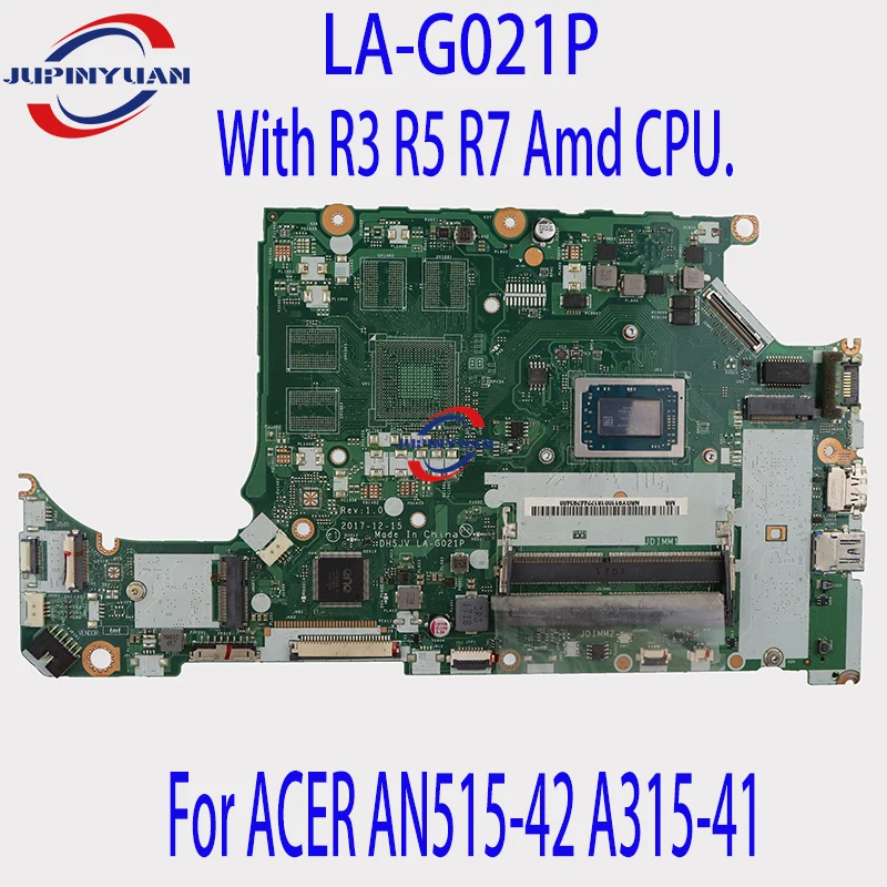 

For ACER AN515-42 A315-41 Laptop Motherboard LA-G021P Mainboard With R3 R5 R7 Amd CPU Tested 100% Work