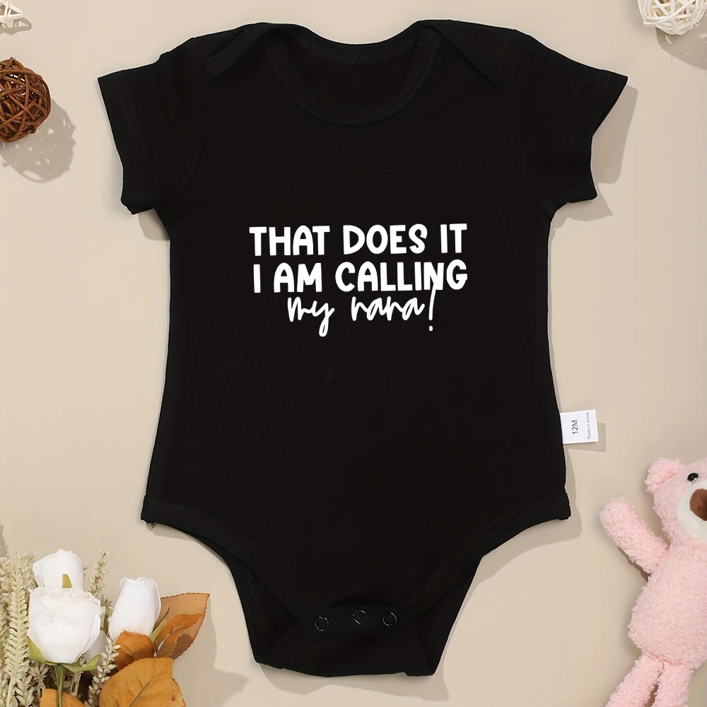THAT DOES IT I AM CALLING MY NANA Funny Baby Boys Girls Clothes Onesies Short Sleeve Black Cotton Newborn Bodysuit 0-24 Months
THAT DOES IT I AM CALLING MY NANA Funny Baby Boys Girls Clothes Onesies Short Sleeve Black Cotton Newborn Bodysuit 0-24 Months