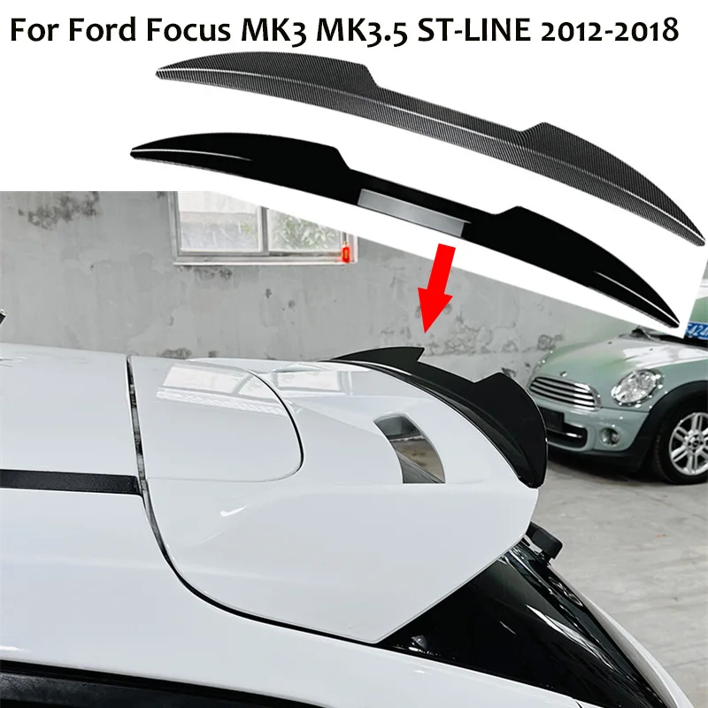 

Glossy 2012-2018 For Ford For Focus MK3 ST-Line Hatchback Car Rear Trunk Spoiler Wings Lid Extension Tail Tailgate Wing Spoilers