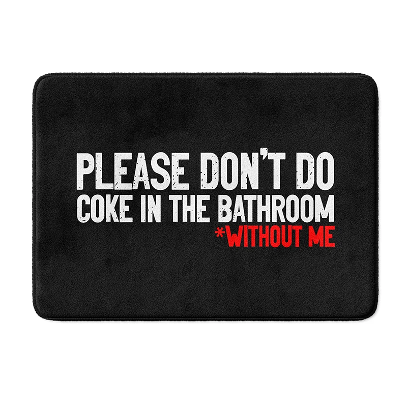 Gaslight Gatekeep Girlboss Coke in the Bathroom without Me Bath Mat Non Slip Absorbent Bathroom Rug Shower Carpet 60 x 40 cm
Gaslight Gatekeep Girlboss Coke in the Bathroom without Me Bath Mat Non Slip Absorbent Bathroom Rug Shower Carpet 60 x 40 cm