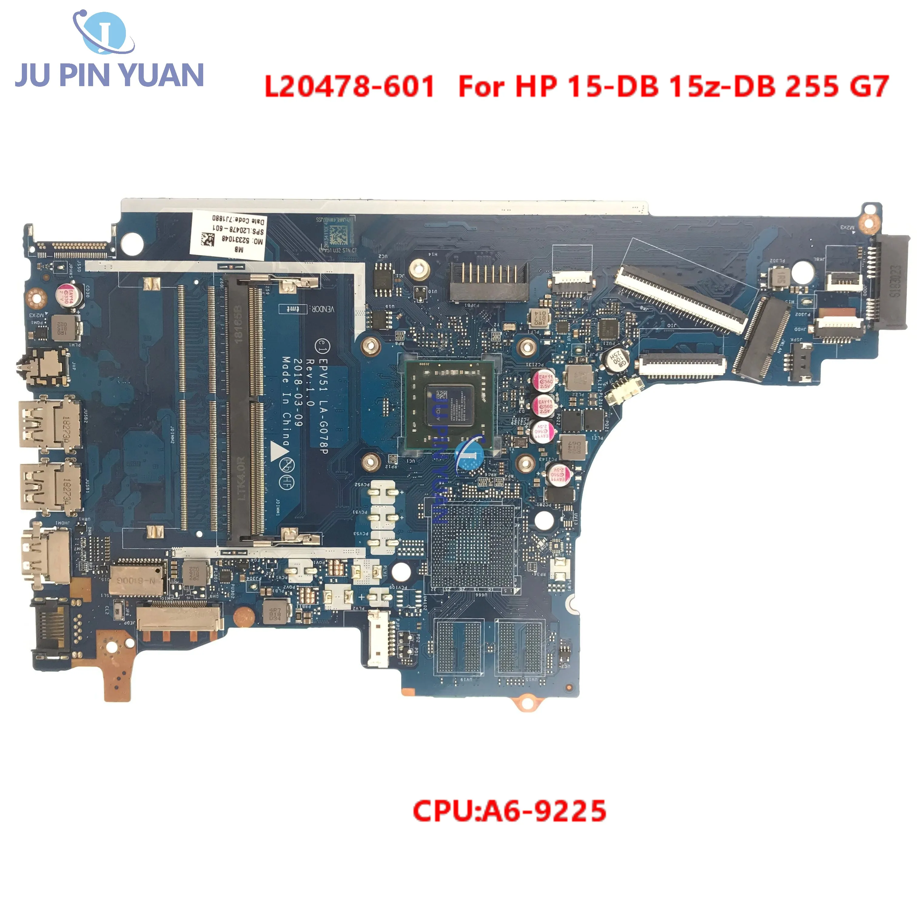 For HP 15-DB 15z-DB 255 G7 15-DB0034NR 15-DB0002CY Laptop Motherboard L20478-601 L20478-001 L20478-501 W A6-9225 For HP 15-DB
For HP 15-DB 15z-DB 255 G7 15-DB0034NR 15-DB0002CY Laptop Motherboard L20478-601 L20478-001 L20478-501 W A6-9225 For HP 15-DB