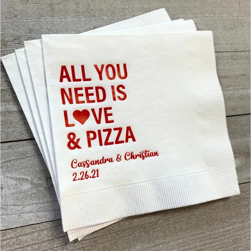 

50 Personalized 3 Ply Wedding Napkins All You Need is Love and Pizza All Sizes Available Lots of Napkin Colors and Print Color