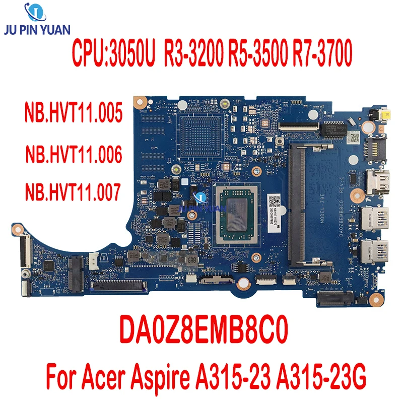 

DA0Z8EMB8C0 Laptop Motherboard For Acer Aspire A315-23 A315-23G Keyboard Core AMD R3 R5 R7 CPU 4GB-RAM NB.HVT11.006 NBHVT11007