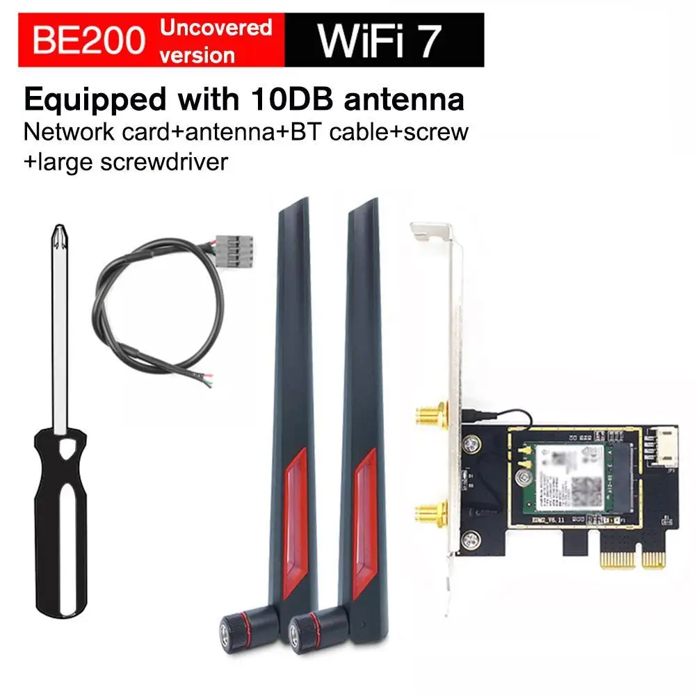 BE200 WIFI7 5G/6G Network Card Intel BE200NGW 5.4 Bluetooth For Chrome OS Win10 Win11 5G/2400Mbps Network Card
BE200 WIFI7 5G/6G Network Card Intel BE200NGW 5.4 Bluetooth For Chrome OS Win10 Win11 5G/2400Mbps Network Card