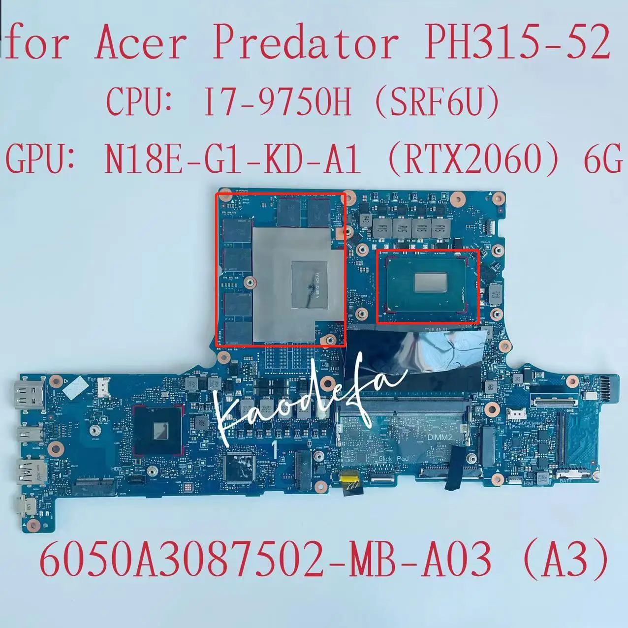 

6050A3087502-MB-A03 Mainboard for Acer Predator PH315-52 Laptop Motherboard CPU:I7-9750H GPU:N18E-G1-KD-A1 RTX2060 6G Test OK