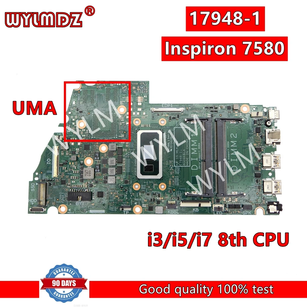 17948-1 Mainboard For DELL Inspiron 7580 Laptop Motherboard With i5/i7 8th CPU UMA GPU 03W6F4
17948-1 Mainboard For DELL Inspiron 7580 Laptop Motherboard With i5/i7 8th CPU UMA GPU 03W6F4