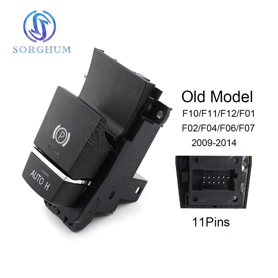Sorghum 61319385029 New 11 Pins Car Parking Brake Control Switch For BMW 5 6 7 Series F07 F10 F11 F12 X3 F18 F25 523i 528i 535i
Sorghum 61319385029 New 11 Pins Car Parking Brake Control Switch For BMW 5 6 7 Series F07 F10 F11 F12 X3 F18 F25 523i 528i 535i