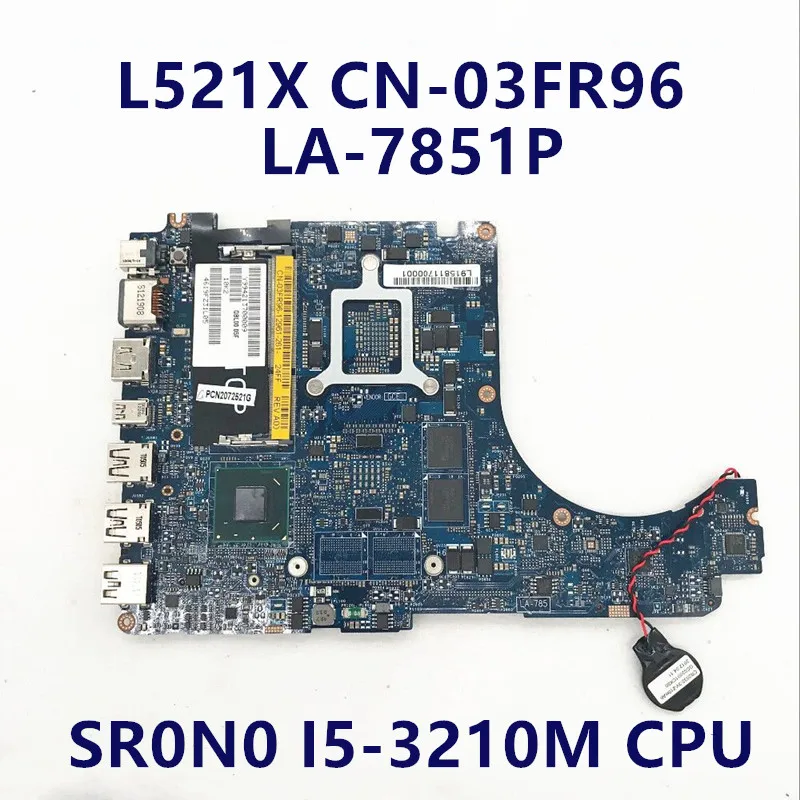 CN-03FR96 03FR96 3FR96 High Quality Mainboard For DELL XPS15 L521X QBL00 LA-7851P SR0N0 i5-3210M CPU DDR3 100% Full Working Well
CN-03FR96 03FR96 3FR96 High Quality Mainboard For DELL XPS15 L521X QBL00 LA-7851P SR0N0 i5-3210M CPU DDR3 100% Full Working Well