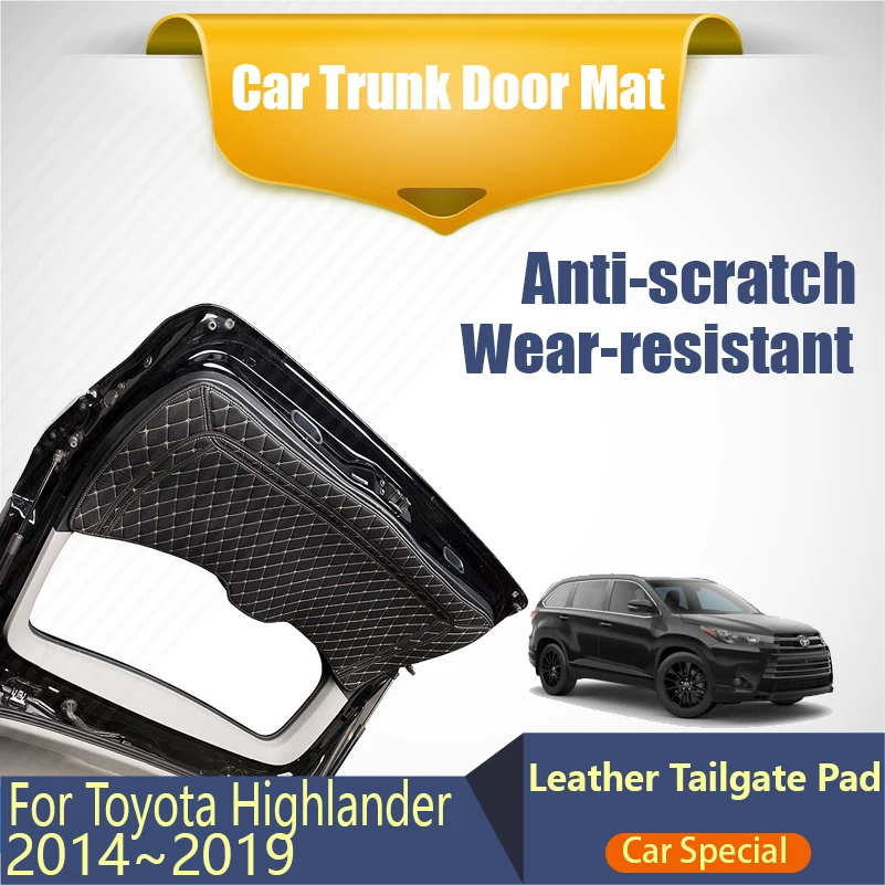 Car Trunk Door Mats For Toyota Highlander Kluger XU50 2014~2019 Anti-dirty Cover Leather Tailgate Pads Auto Interior Accessories
Car Trunk Door Mats For Toyota Highlander Kluger XU50 2014~2019 Anti-dirty Cover Leather Tailgate Pads Auto Interior Accessories