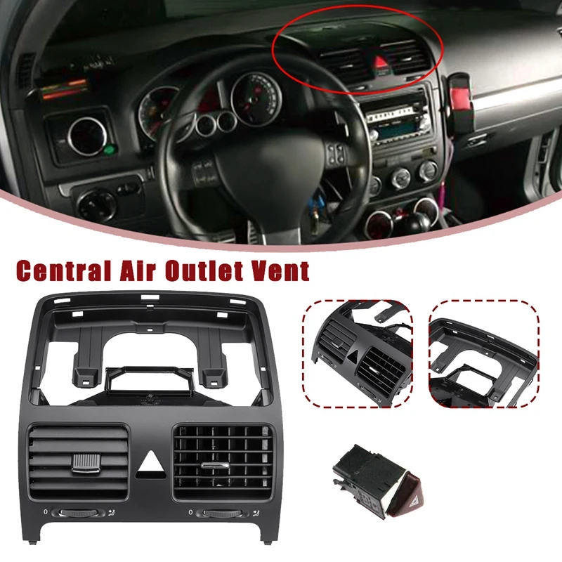 

Front Central Dashboard Air Conditioning Outlet Vent With Warning Flasher Switch For JETTA Golf 5 MK5 Rabbit 1KD819728