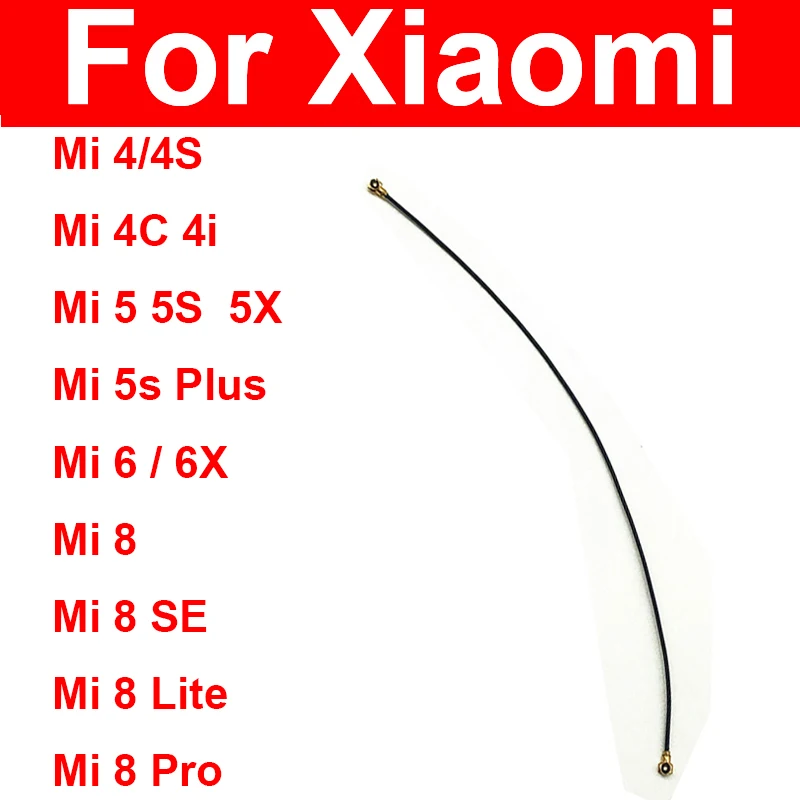 

Signal Antenna Flex Cable For Xiaomi Mi 4 4S 4C 4i 5 5S Plus 6 6X 8 8SE 8Lite 8Pro Signal Wifi Connector Flex Ribbon Repair Part