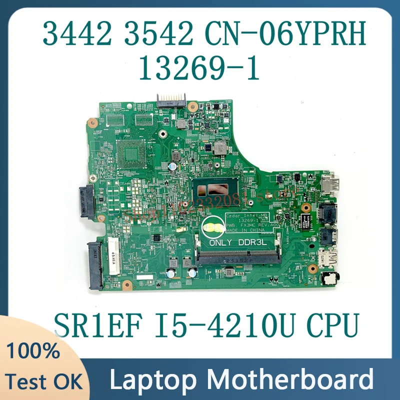 Mainboard CN-06YPRH 06YPRH 6YPRH 0P8H6J For Dell 3442 3542 5748 Laptop Motherboard 13269-1 W/ SR1EF I5-4210U CPU 100%Full Tested
Mainboard CN-06YPRH 06YPRH 6YPRH 0P8H6J For Dell 3442 3542 5748 Laptop Motherboard 13269-1 W/ SR1EF I5-4210U CPU 100%Full Tested