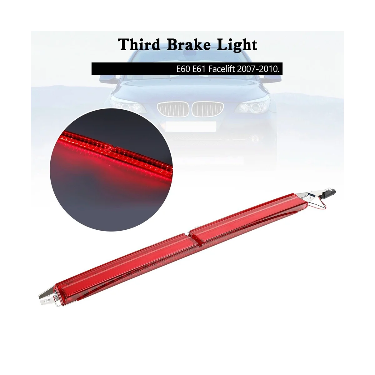 Car Tail Light High Mount 3Rd Rear Third Brake Light for BMW 5-Series Touring E61 2007-2010 63256925902 63257145667
Car Tail Light High Mount 3Rd Rear Third Brake Light for BMW 5-Series Touring E61 2007-2010 63256925902 63257145667