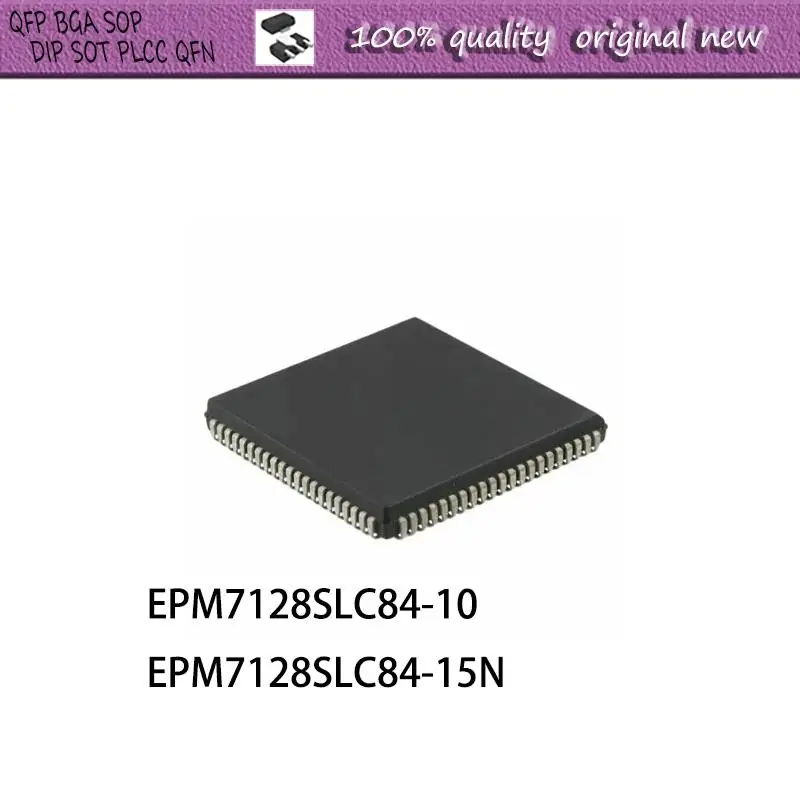 New 5PCS/LOT EPM7128SLC84 EPM7128SLC84-15N EPM7128SLC84-15 EPM7128SLC84-10N EPM7128SLC84-10 PLCC-84
New 5PCS/LOT EPM7128SLC84 EPM7128SLC84-15N EPM7128SLC84-15 EPM7128SLC84-10N EPM7128SLC84-10 PLCC-84