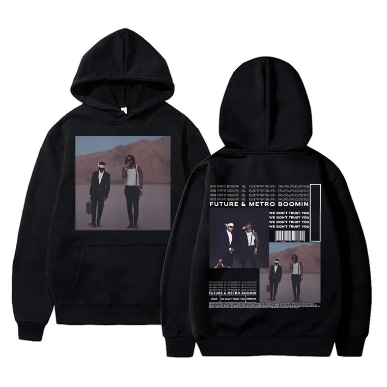 

2024 New Rapper Future and Metro Boomin We Don't Trust You Album Printed Hoodie Men's Hip Hop Oversized Sweatshirt Male Clothes